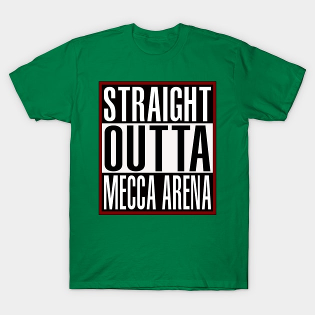 Straight Outta MECCA Arena T-Shirt by Retro Sports